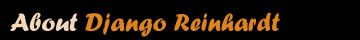 About Django Reinhardt